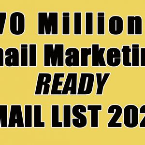 70 Million Email Marketing Ready Email List 2021